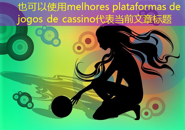 melhores plataformas de jogos de cassino