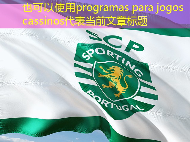 programas para jogos cassinos programas para jogos cassinos