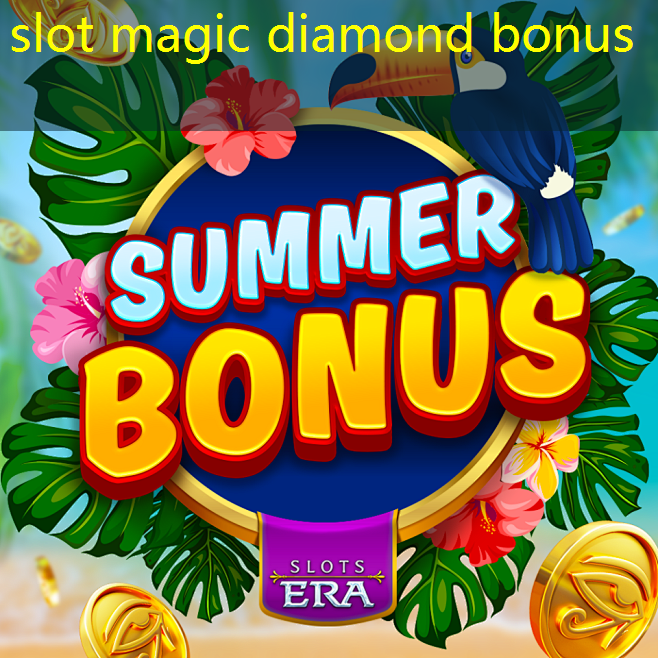 slot magic diamond bonus
