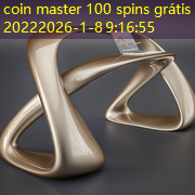 coin master 100 spins grátis 2022