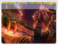 welcome bonus 100 slot malaysia
